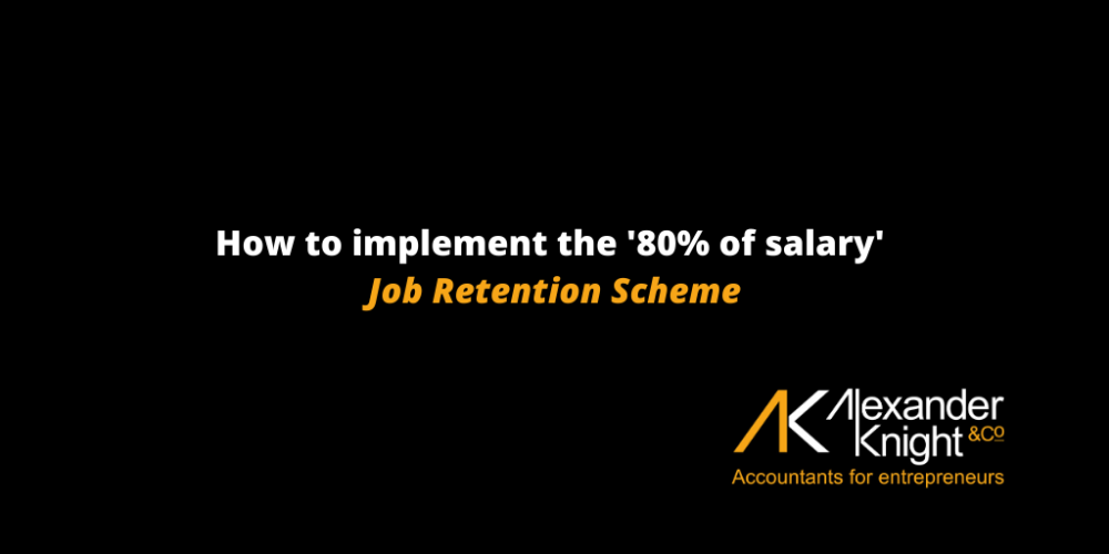 How to implement the '80% of salary' Job Retention Scheme