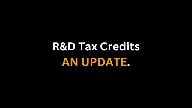 R&D Tax Credits update for entrepreneurs in 2023
