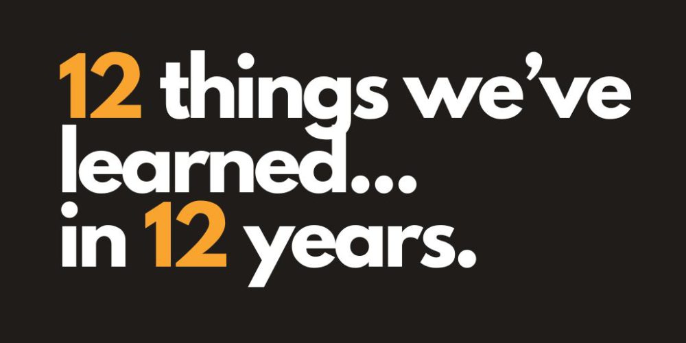 12 things we've learned in 12 years